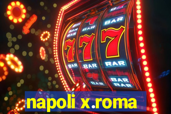 napoli x.roma